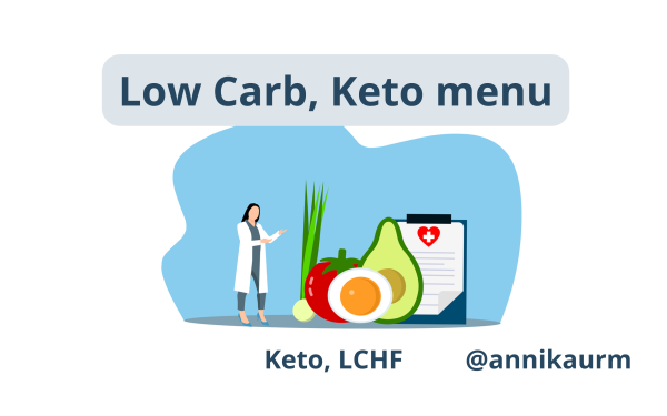 Low Carb, Keto diet menu, personal Annika Urm